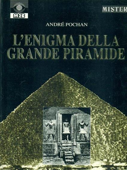 L' enigma della grande piramide - André Pochan - copertina