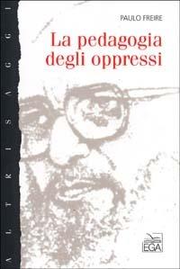 La pedagogia degli oppressi - Paulo Freire - copertina