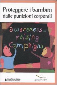 Proteggere i bambini dalle punizioni corporali - Monika Sajkowska,Lukasz Wojtasik - copertina