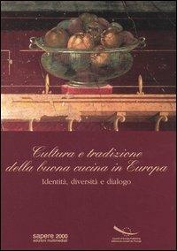 Cultura e tradizione della buona cucina in Europa. Identità, diversità e dialogo - copertina