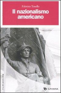 Il nazionalismo americano - Fabrizio Tonello - copertina
