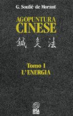 Agopuntura cinese. Vol. 1: L'energia