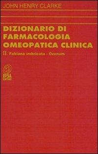 Dizionario di farmacologia omeopatica clinica. Vol. 2 - John H. Clarke - copertina