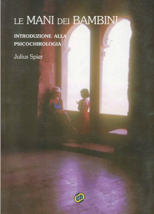 Le mani dei bambini. Introduzione alla psicochirologia - Julius Spier - copertina