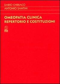 Omeopatia clinica. Repertorio e costituzioni - Dario Chiriacò - copertina