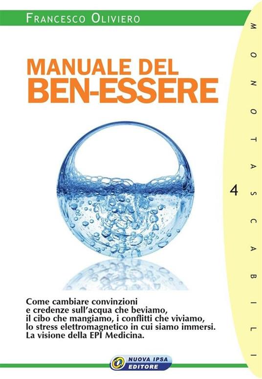 Manuale del ben-essere - Francesco Oliviero - ebook