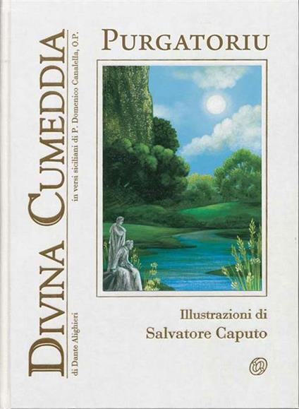 Divina Cumeddia. Purgatoriu. Testo siciliano - Dante Alighieri,Salvatore Caputo,Domenico Canalella - ebook