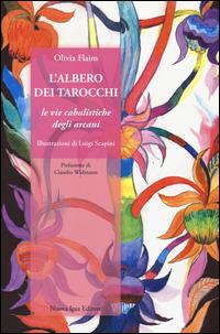 L'albero dei tarocchi. Le vie cabalistiche degli arcani. Con 78 carte. Ediz. illustrata - Olivia Flaim - copertina