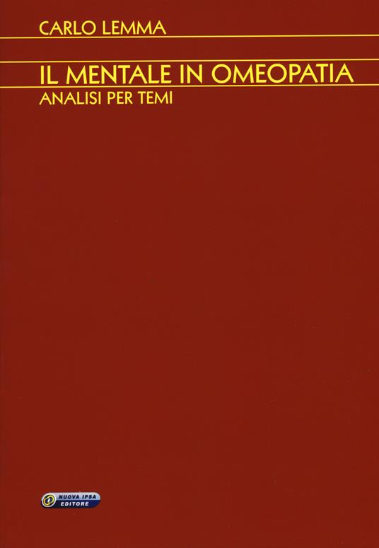 Il mentale in omeopatia. Analisi per temi - Carlo Lemma - copertina