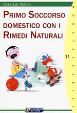 Primo soccorso domestico con i rimedi naturali