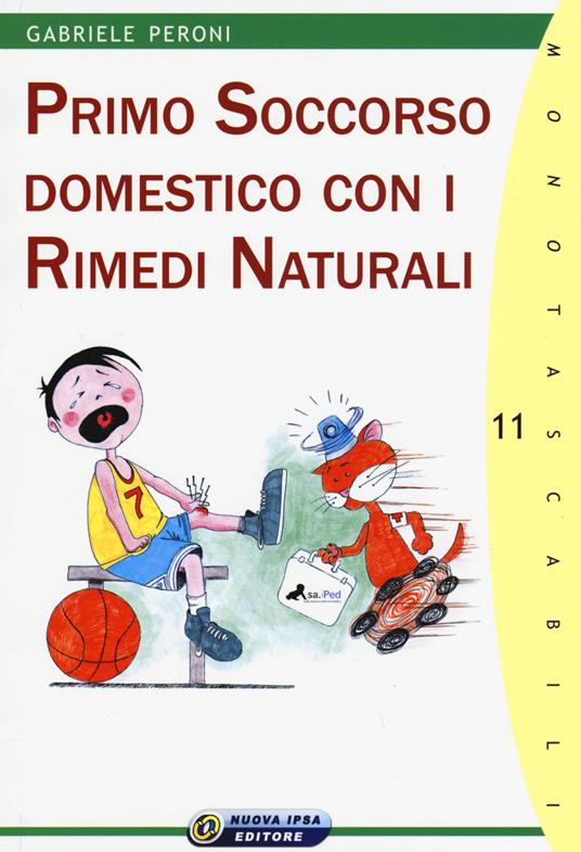 Primo soccorso domestico con i rimedi naturali - Gabriele Peroni - copertina