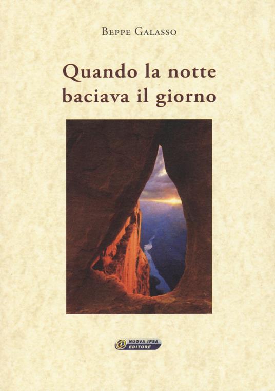 Quando la notte baciava il giorno - Beppe Galasso - copertina