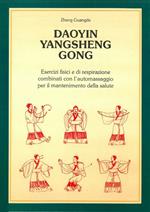Daoyin yangsheng gong. Esercizi fisici e di respirazione per il mantenimento della salute