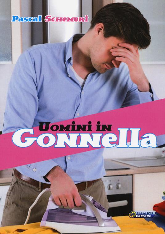 Uomini in gonnella - Pascal Schembri - copertina