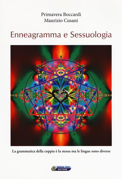 Enneagramma e sessuologia. La grammatica della coppia è la stessa ma le lingue sono diverse - Primavera Boccardi,Maurizio Cusani - copertina