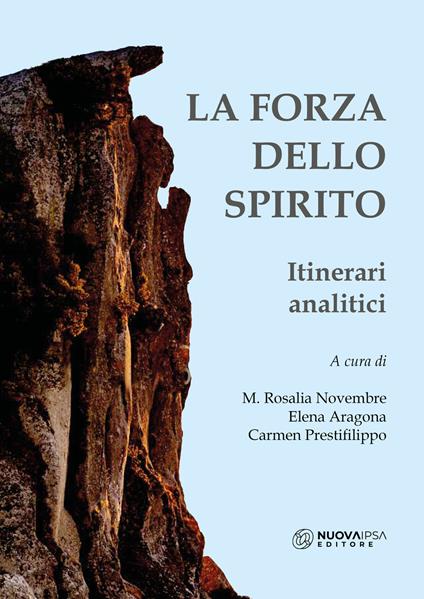 La forza dello spirito. Itinerari analitici - copertina