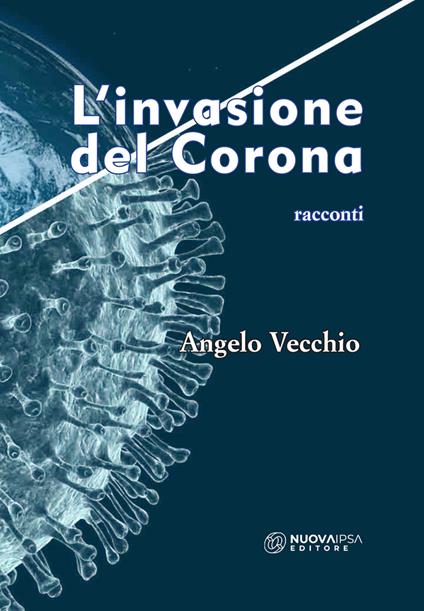 L'invasione del Corona - Angelo Vecchio - copertina