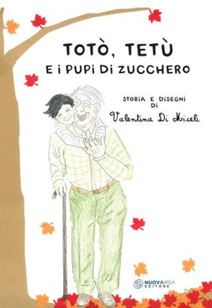 Totò, Tetù e i pupi di zucchero - Valentina Di Miceli - copertina