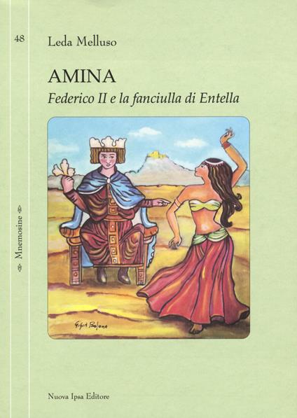 Amina. Federico II e la fanciulla di Entella - Leda Melluso - copertina