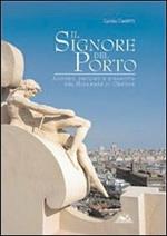 Il signore del porto. Apogeo, declino e rinascita del Miramare di Genova