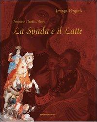 La spada e il latte - Tommaso Claudio Mineo - copertina
