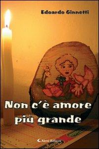 Non c'è amore più grande - Edoardo Ginnetti - copertina