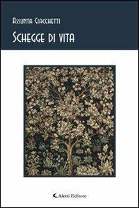 Schegge di vita - Assunta Giacchetti - copertina