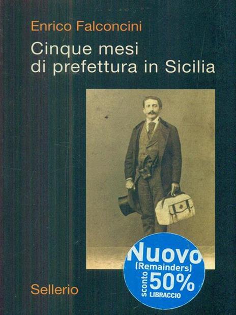 Cinque mesi di prefettura in Sicilia - Enrico Falconcini - 4