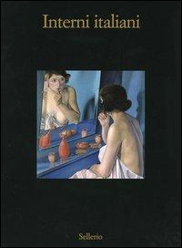 Interni italiani. Figure, oggetti, stanze nella pittura dagli anni Venti agli anni Sessanta del Novecento. Catalogo della mostra (Marsala, 10 luglio-16 ottobre 2005). Ediz. illustrata - copertina