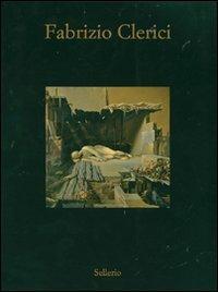 Fabrizio Clerici. Opere 1937-1992. Catalogo della mostra (Marsala, 7 luglio-28 ottobre 2007) - copertina