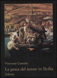 La pesca del tonno in Sicilia - Vincenzo Consolo - copertina
