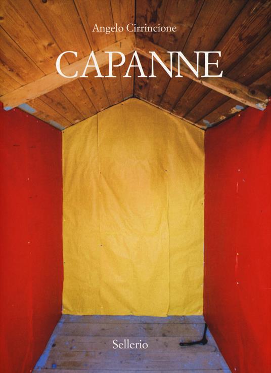 Capanne. Ediz. illustrata - Angelo Cirrincione - copertina