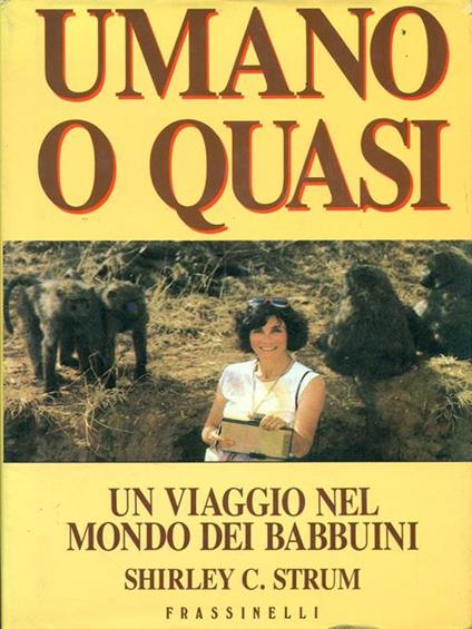 Umano o quasi - Shirley C. Strum - copertina