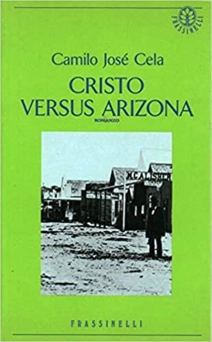 Cristo versus Arizona - Camilo José Cela - copertina