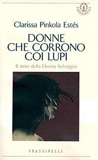 Donne che corrono coi lupi - Clarissa Pinkola Estés - copertina