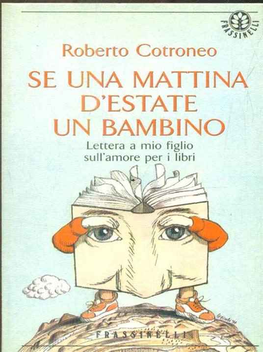 Se una mattina d'estate un bambino. Lettera a mio figlio sull'amore per i libri - Roberto Cotroneo - copertina