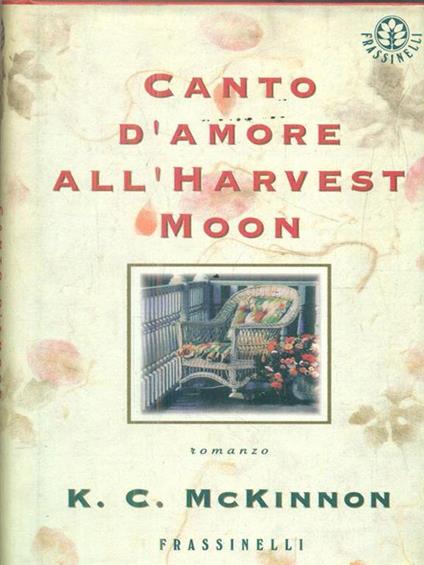 Canto d'amore all'Harvest Moon - K. C. McKinnon - copertina