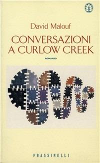 Conversazioni a Curlow Creek - David Malouf - copertina