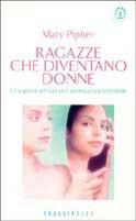 Ragazze che diventano donne - Mary Pipher - copertina