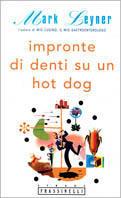 Impronte di denti su un hot-dog