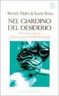 Nel giardino del desiderio. Il mondo segreto delle fantasie erotiche femminili