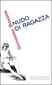 Nudo di ragazza - Giovanna Bandini - copertina