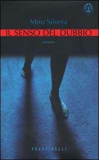 Il senso del dubbio - Miro Silvera - copertina