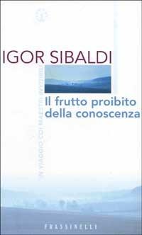Il frutto proibito della conoscenza - Igor Sibaldi - copertina