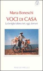 Voci di casa. La famiglia italiana: ieri, oggi, domani