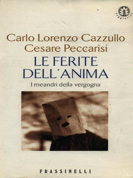 Le ferite dell'anima. I meandri della vergogna - Carlo L. Cazzullo - 3