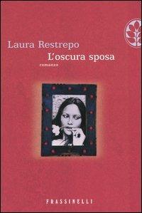 L' oscura sposa - Laura Restrepo - copertina
