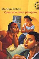 Qualcuno deve piangere - Marilyn Bobes - copertina