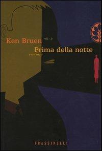 Prima della notte - Ken Bruen - copertina