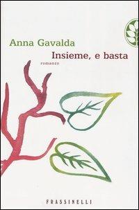 Insieme, e basta - Anna Gavalda - copertina